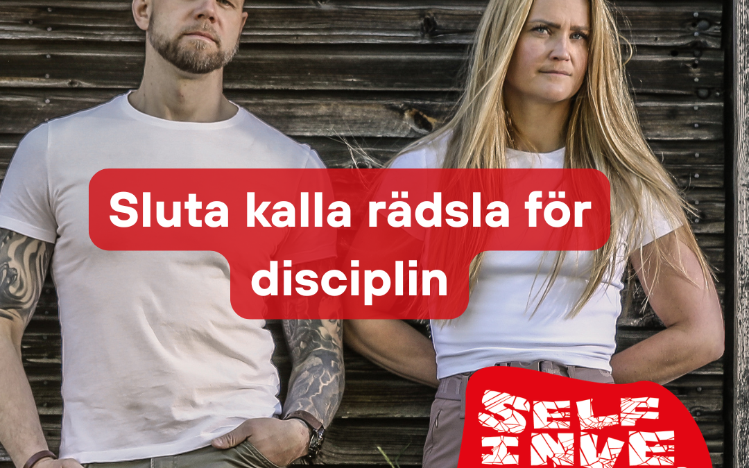 Sluta kalla rädsla för disciplin